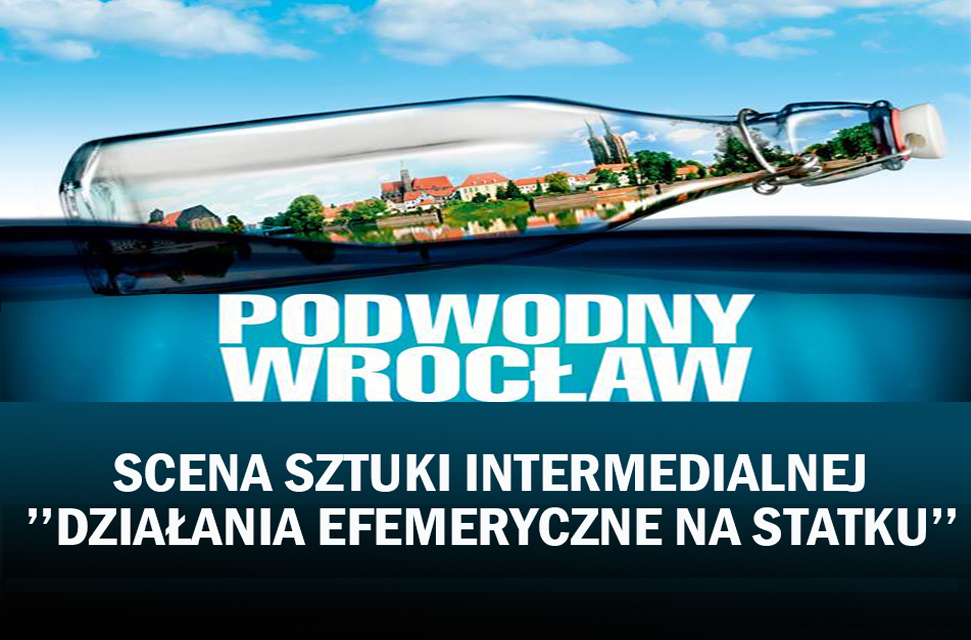 SCENA SZTUKI INTERMEDIALNEJ ’’DZIAŁANIA EFEMERYCZNE NA STATKU’’