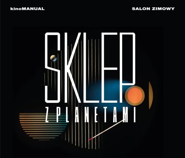 kinoMANUAL /Aga Jarząb, Maciek Bączyk/, „Salon Zimowy. Sklep z planetami”, Fundacja Rodrigues, Poznań, 2025