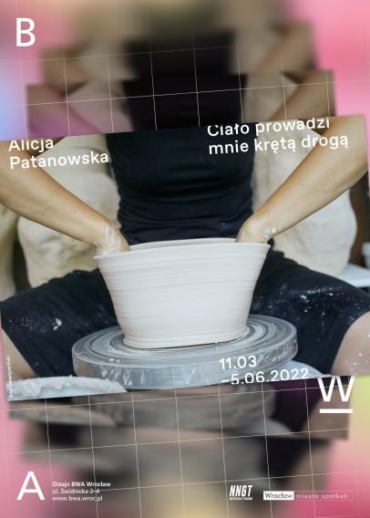 Alicja Patanowska_Ciało prowadzi mnie krętą drogą_PLAKAT