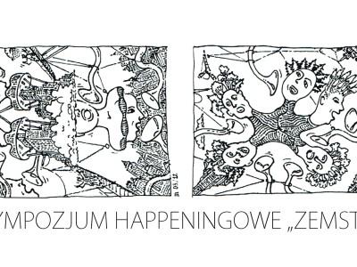  Sympozjum happeningowe „ZEMSTA” czyli łoskot ciszy na temat  trudności porozumienia.