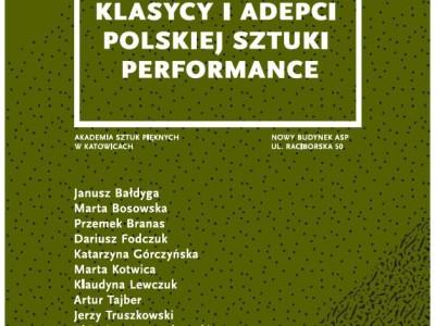 KLASYCY I ADEPCI POLSKIEJ SZTUKI PERFORMANCE KATOWICE