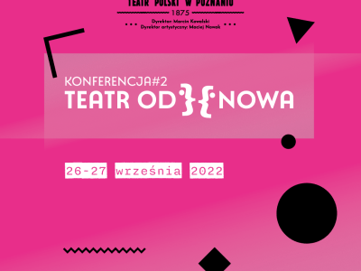 II edycja Teatru Od}{Nowa. 26-27 września w Poznaniu