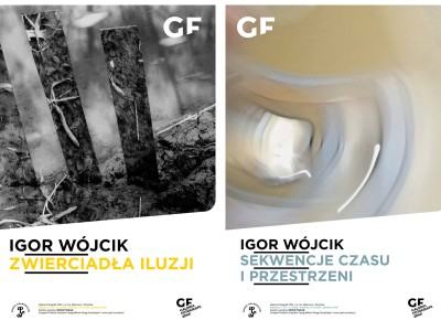 Igor Wójcik | Zwierciadła iluzji / Sekwencje czasu i przestrzeni