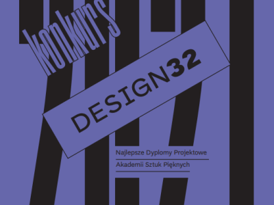 Konkursu Najlepsze Dyplomy Projektowe Design’32 2021
