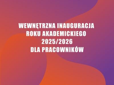 Inauguracja Roku Akademickiego 2025/26 – dla pracowników