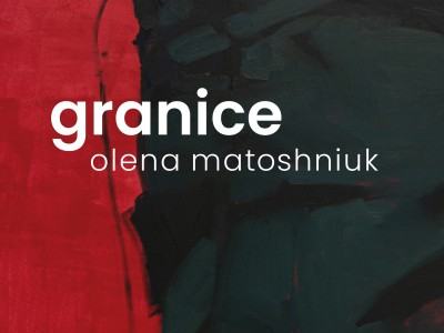 Olena Matoshniuk Granice