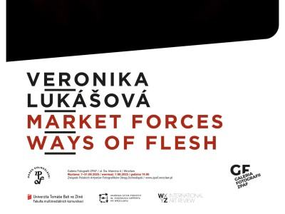 Veronika Lukášová | Market forces / Ways of flesh