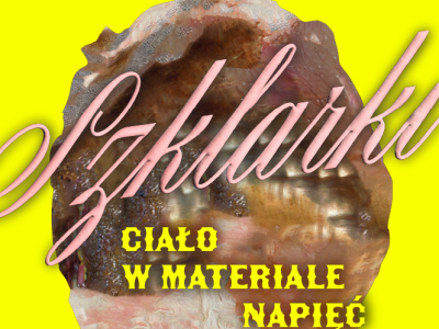 ­Szklarki | Ciało w materiale napięć