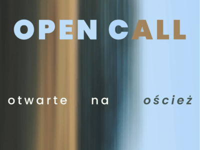 Open call: „Otwarte na oścież”