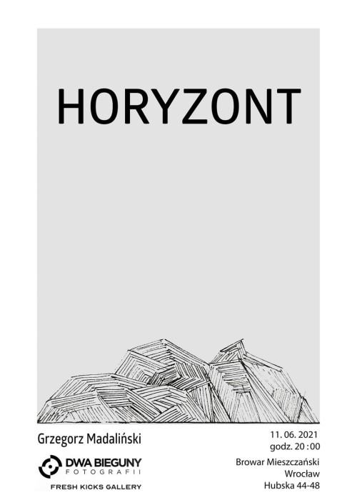 Horyzont, wystawa prac Grzegorza Madalińskiego