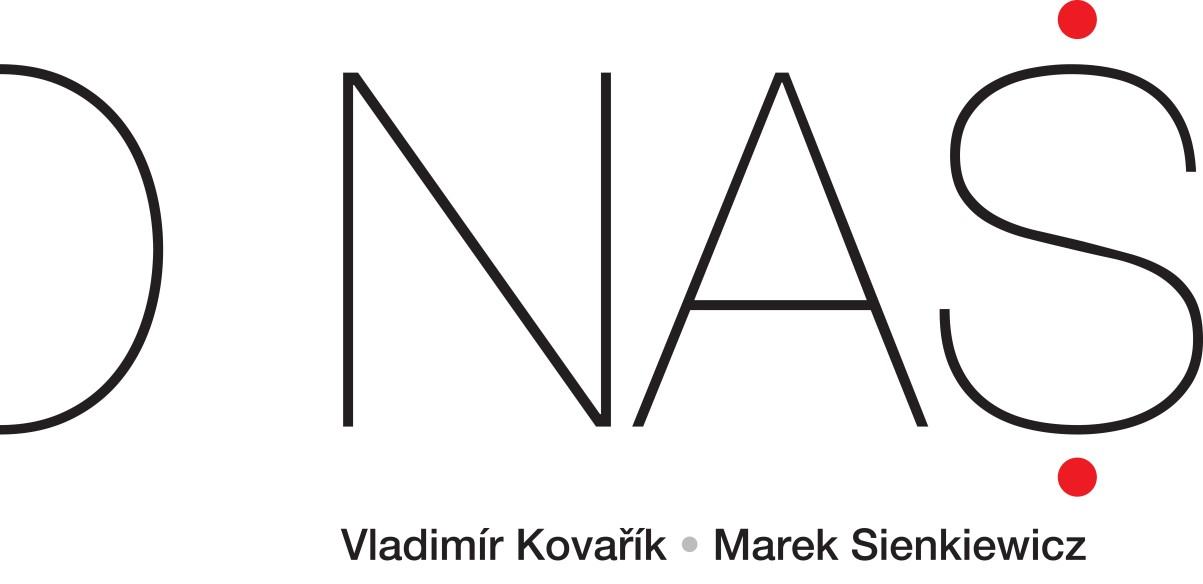 Vladimír Kovařík. Marek Sienkiewicz O NAS Vladimír Kovařík. Marek Sienkiewicz O NAS