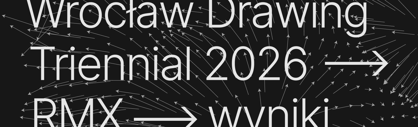Wyniki I etapu konkursu Triennale Rysunku Wrocław 2026