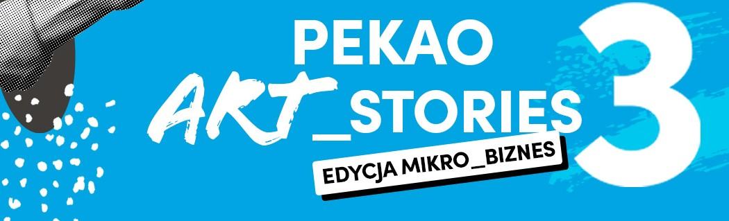 Pekao ART_stories 3 – przestrzeń dla odwagi, formy i wyobraźni 