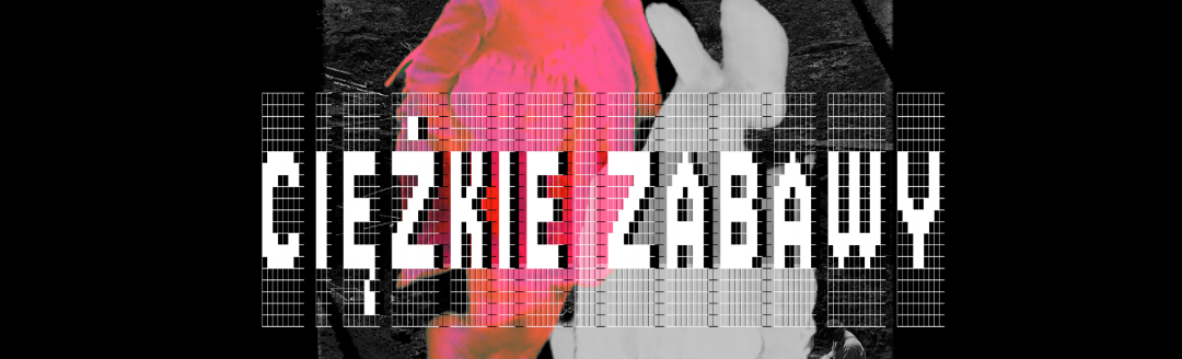 Ciężkie Zabawy