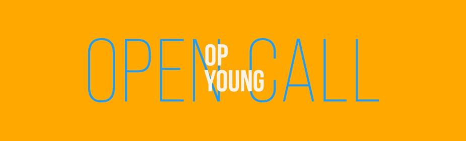 Open call OP_YOUNG Open call OP_YOUNG