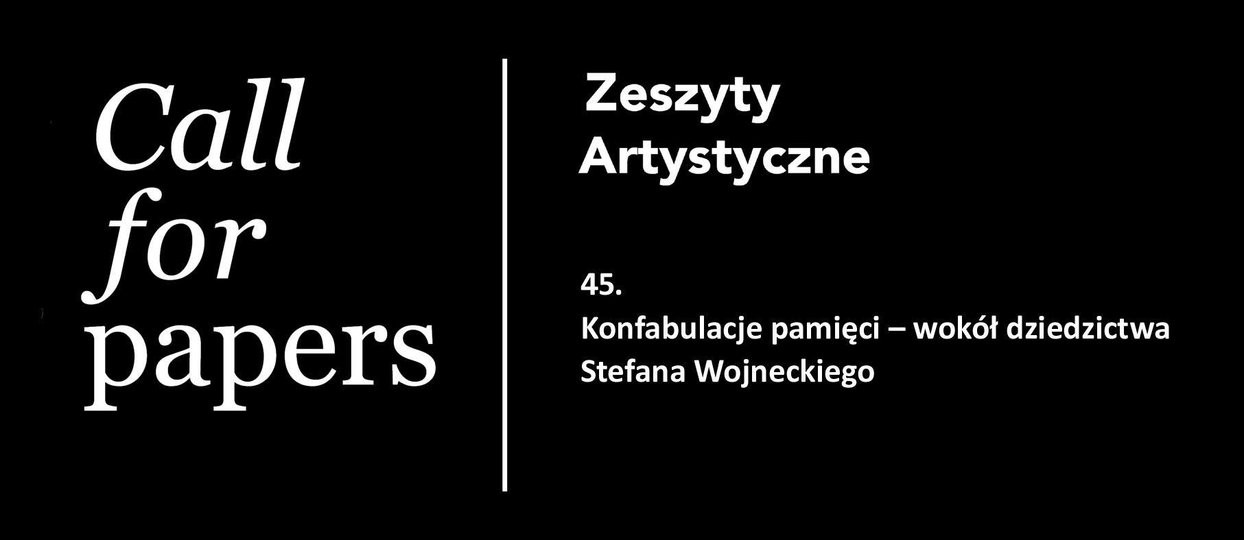 Call for papers – 45. numer "Zeszyty Artystyczne"