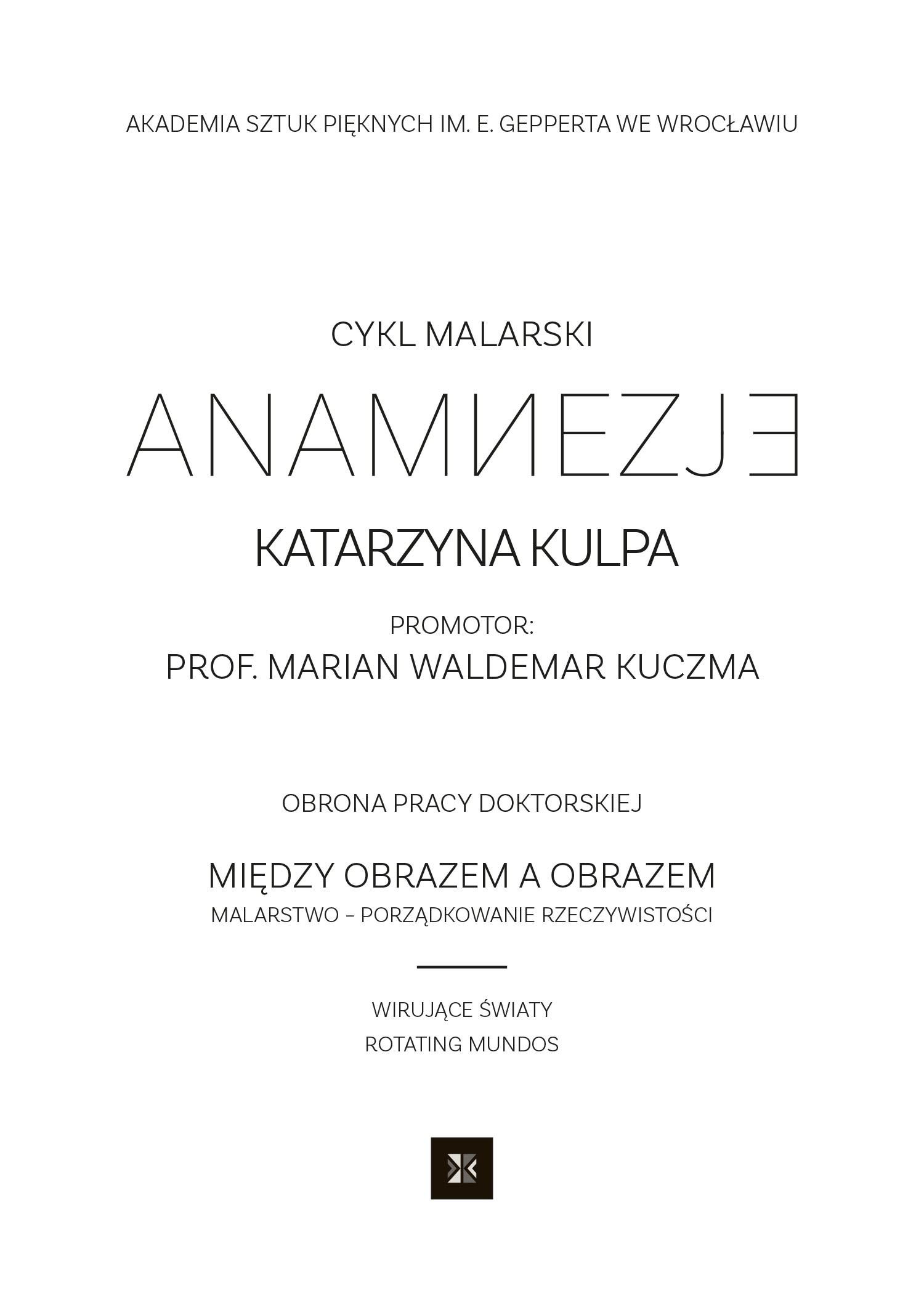 Anamnezje- obrona pracy doktorskiej Katarzyny Kulpy