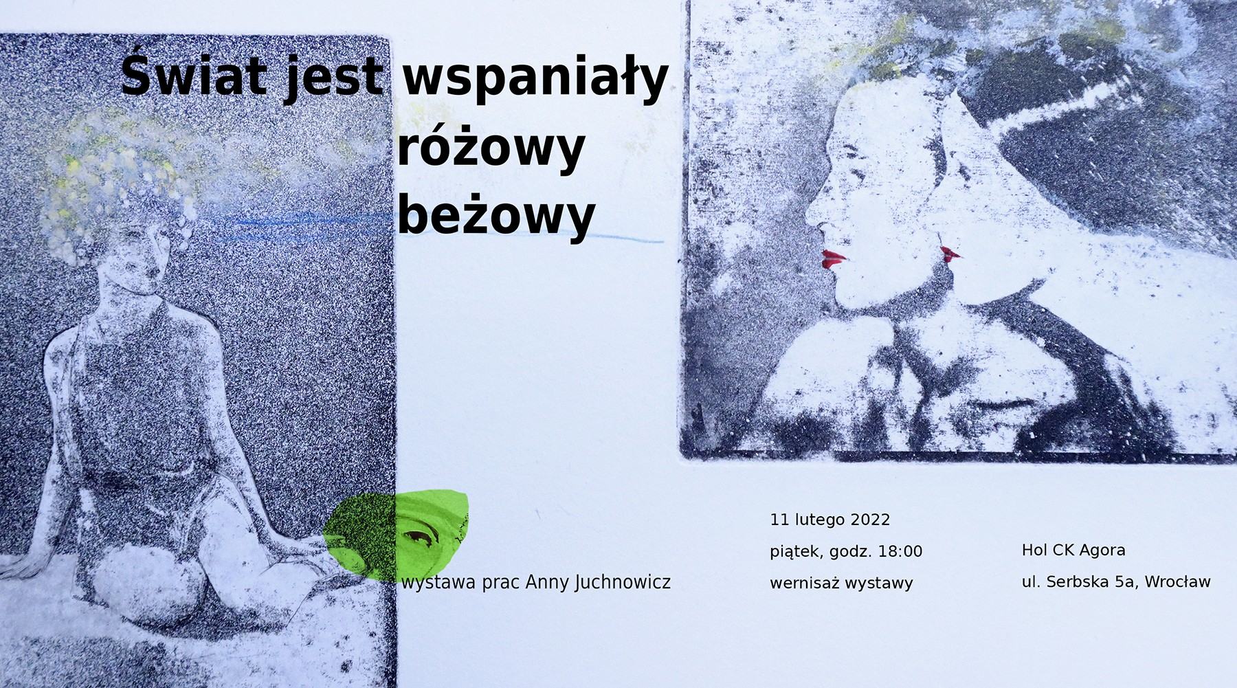 Grafika promująca wystawę Anny Juchnowicz, pt. Świat jest wspaniały, różowy, beżowy