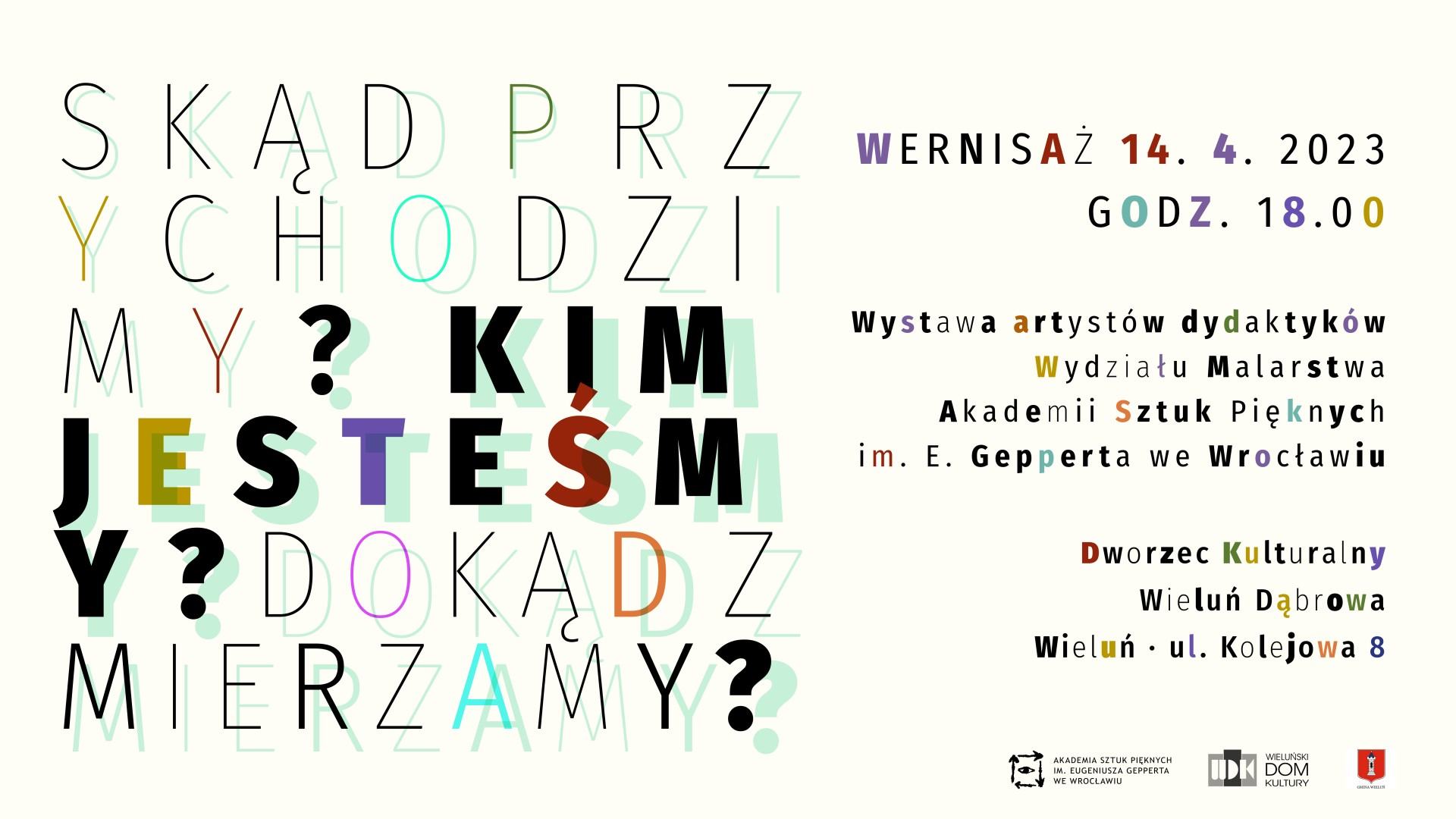 Wystawa dydaktyków Wydziału Malarstwa ASP we Wrocławiu pt. Kim jesteśmy?