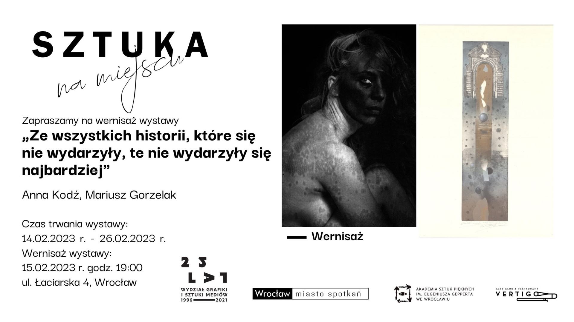 Grafika promująca wystawę pt.: Ze wszystkich historii, które się nie wydarzyły, te nie wydarzyły się najbardziej