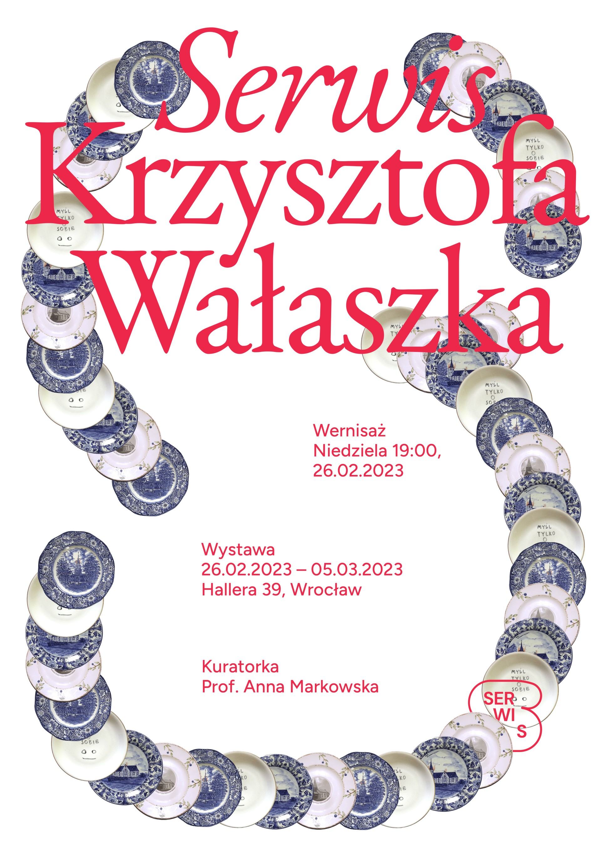 Plakat promujący wystawę Serwis Krzysztofa Wałaszka