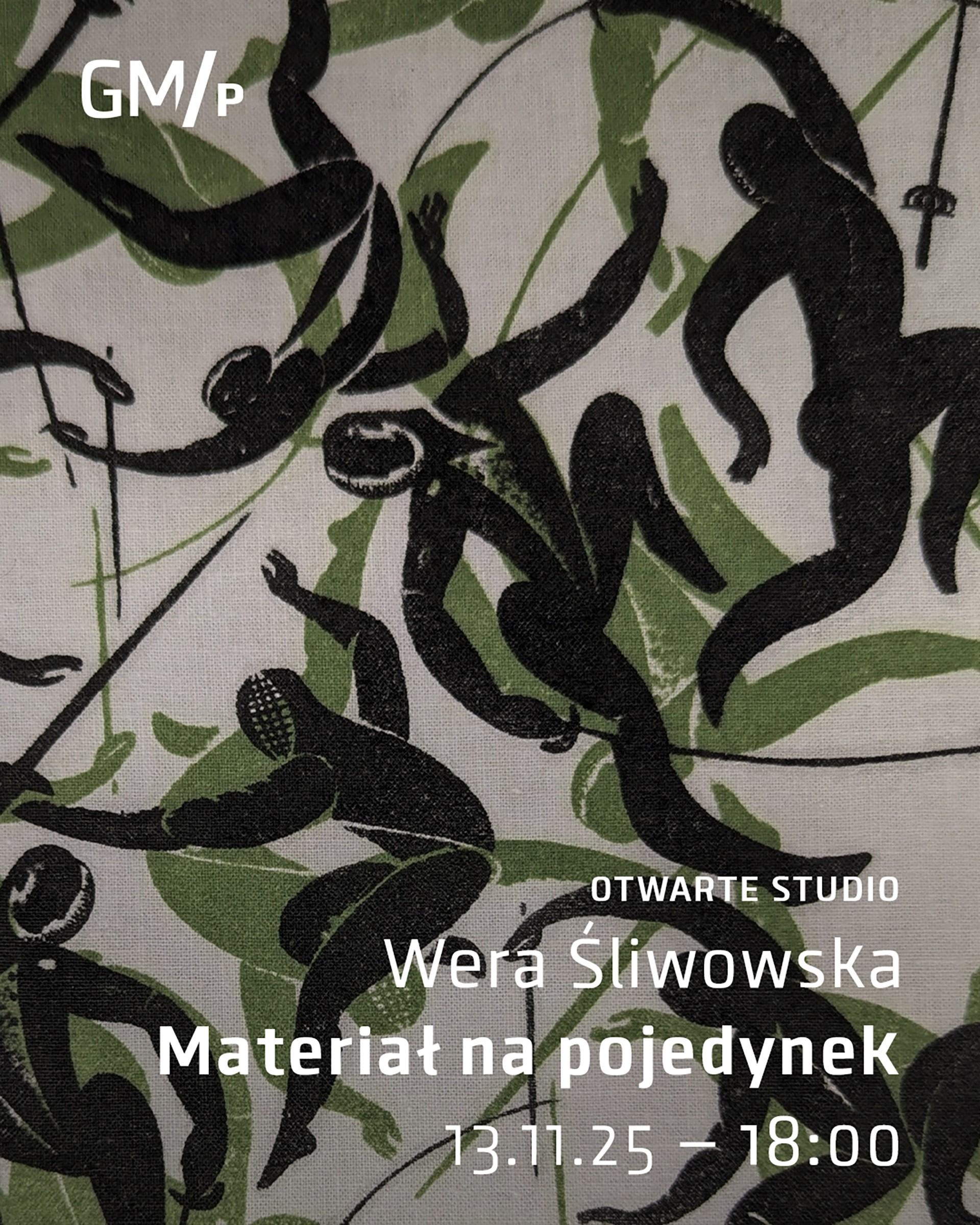 Otwarte Studio / Wera Śliwowska – Materiał na pojedynek