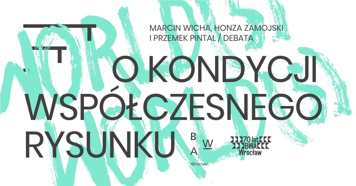 O kondycji współczesnego rysunku_debata